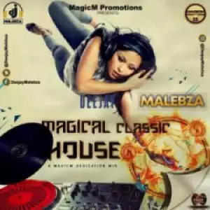DJ Malebza - The Magical Classic House Mix